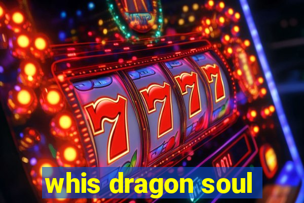 whis dragon soul